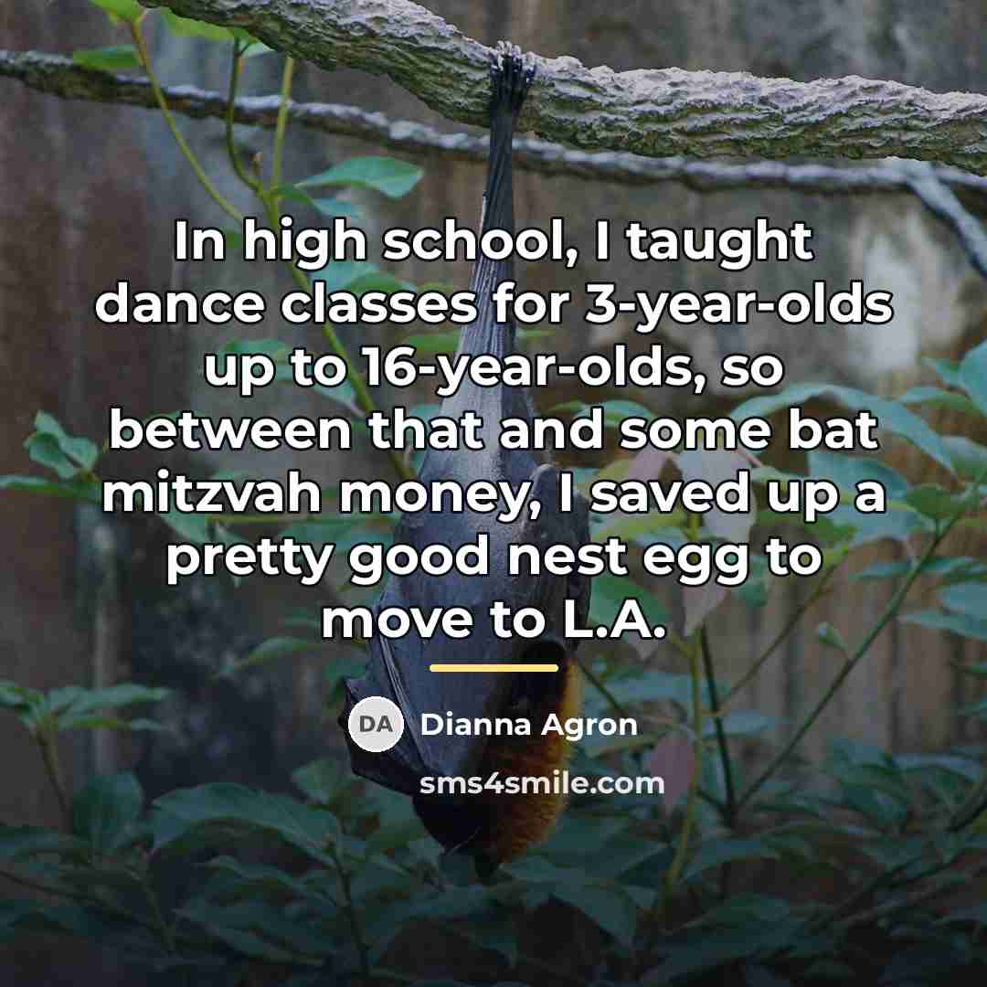 “In high school, I taught dance classes for 3-year-olds up…” quote by Dianna Agron