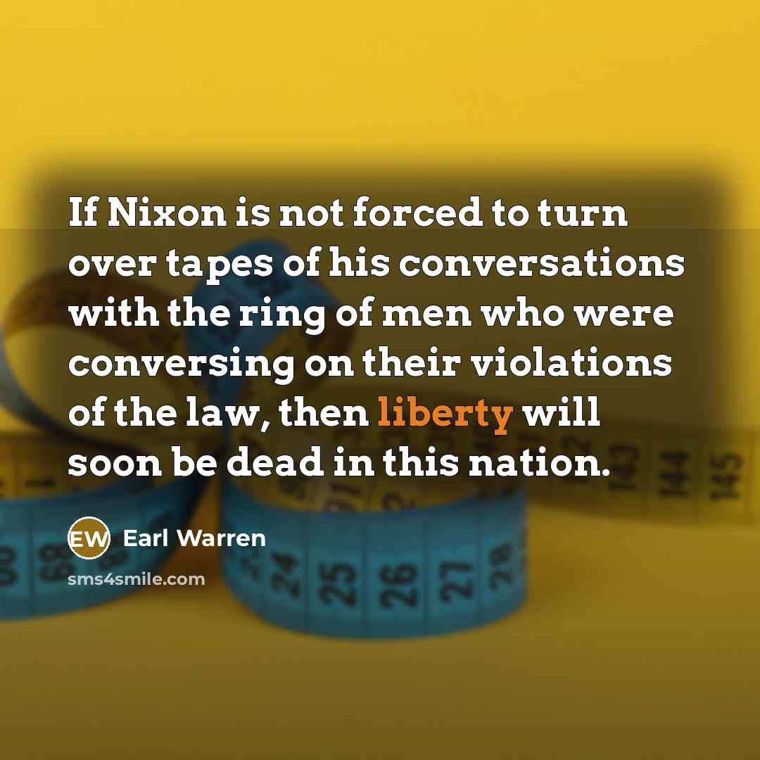 “If Nixon is not forced to turn over tapes of…” quote by Earl Warren