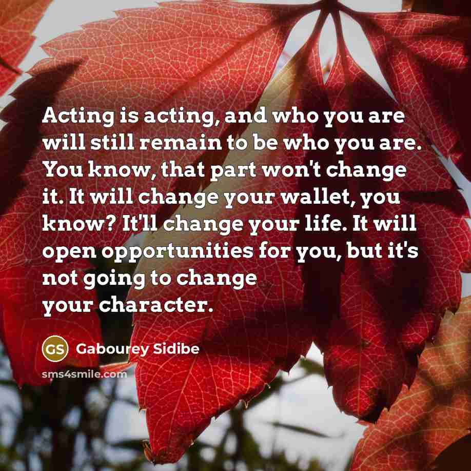 “Acting is acting, and who you are will still remain…” quote by Gabourey Sidibe
