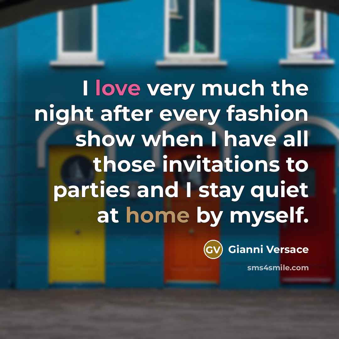 “I love very much the night after every fashion show…” quote by Gianni Versace