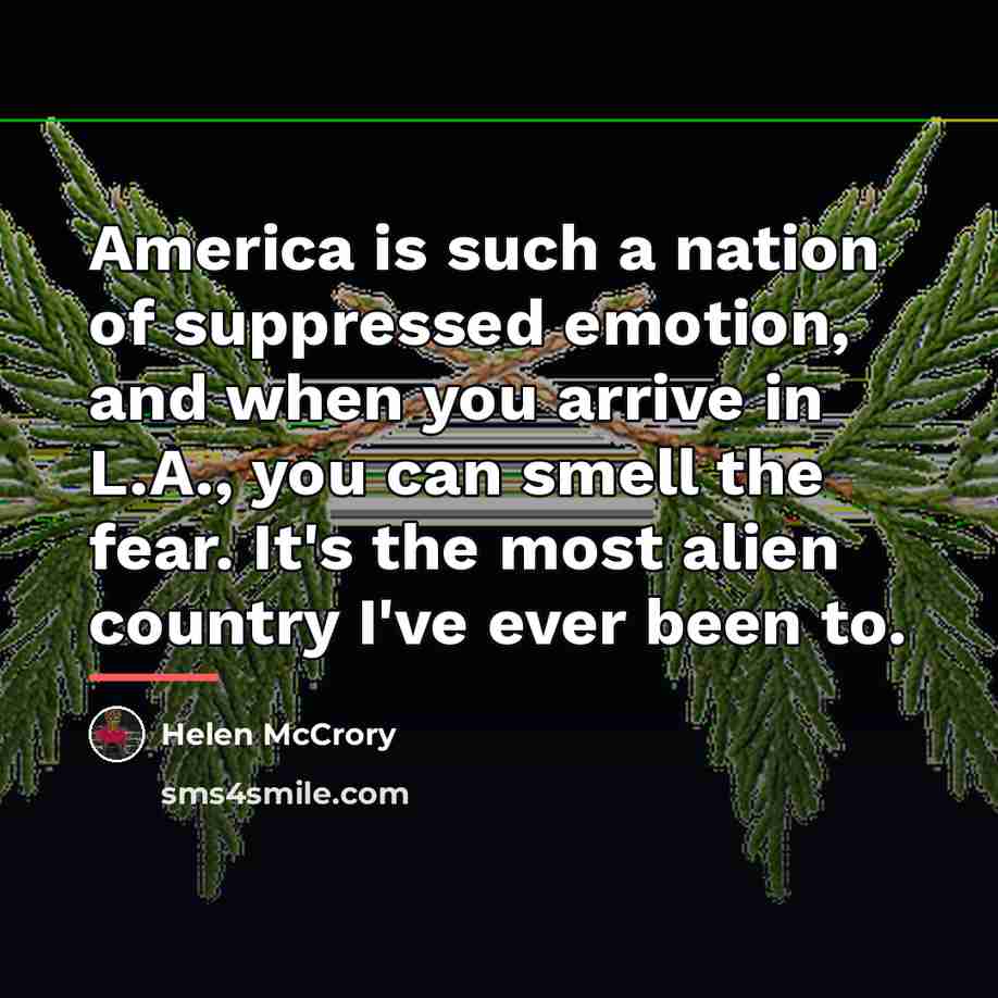 “America is such a nation of suppressed emotion, and when…” quote by Helen McCrory
