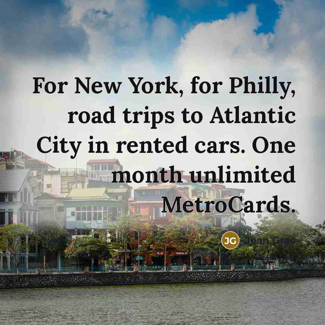 “For New York, for Philly, road trips to Atlantic City…” quote by Jean Grae