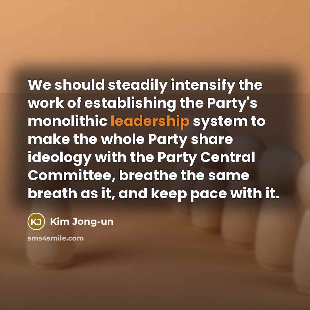 “We should steadily intensify the work of establishing the Party's…” quote by Kim Jong-un