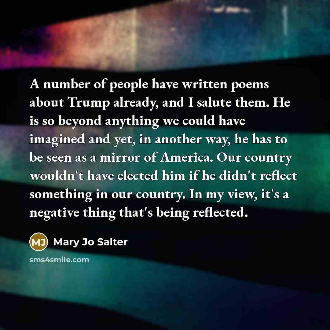 “A number of people have written poems about Trump already,…” quote by Mary Jo Salter