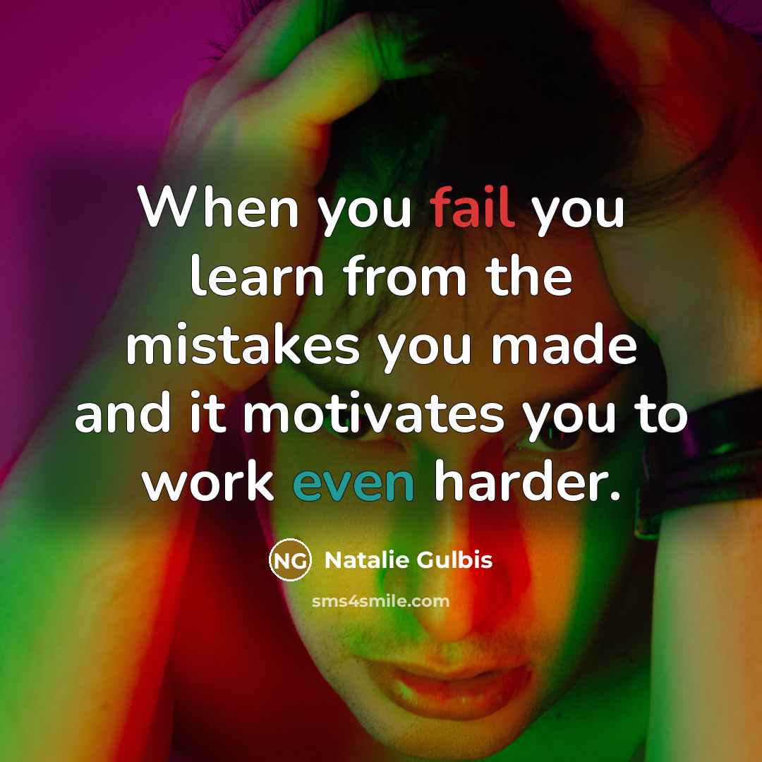 “When you fail you learn from the mistakes you made…” quote by Natalie Gulbis