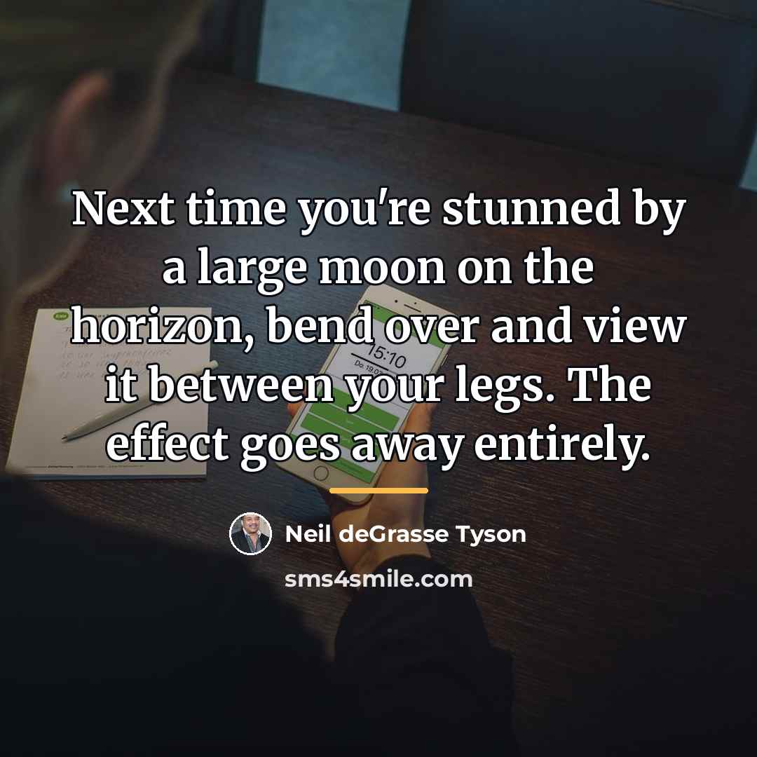 “Next time you're stunned by a large moon on the…” quote by Neil deGrasse Tyson