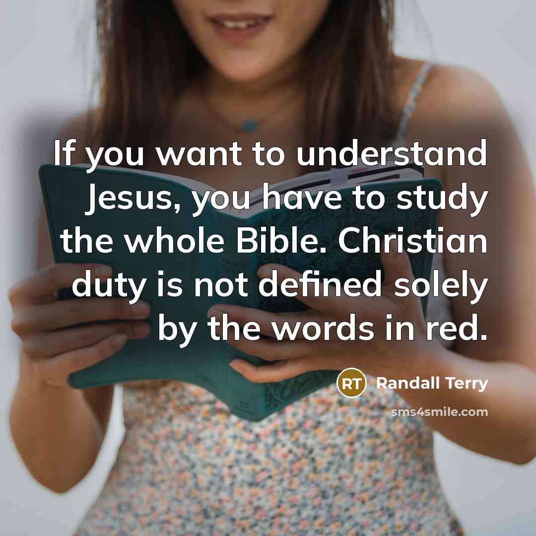 “If you want to understand Jesus, you have to study…” quote by Randall Terry