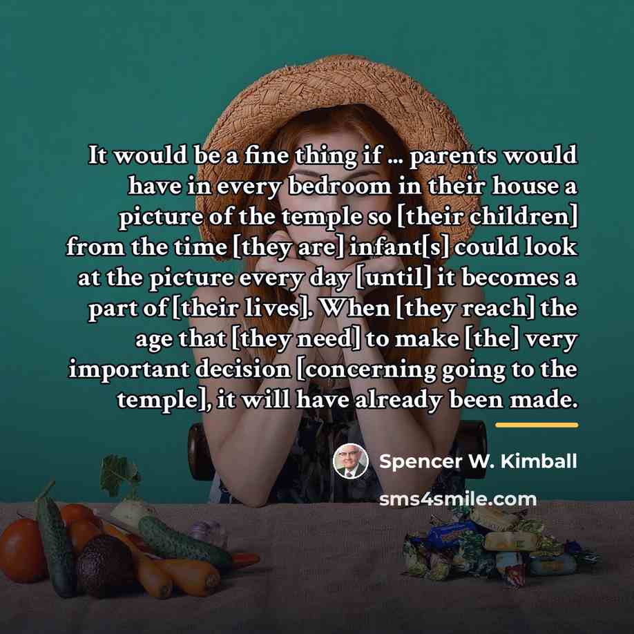 “It would be a fine thing if ... parents would…” quote by Spencer W. Kimball