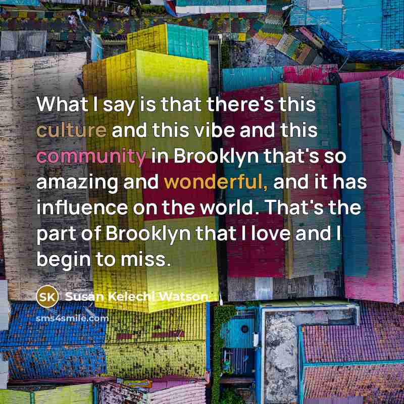 “What I say is that there's this culture and this…” quote by Susan Kelechi Watson