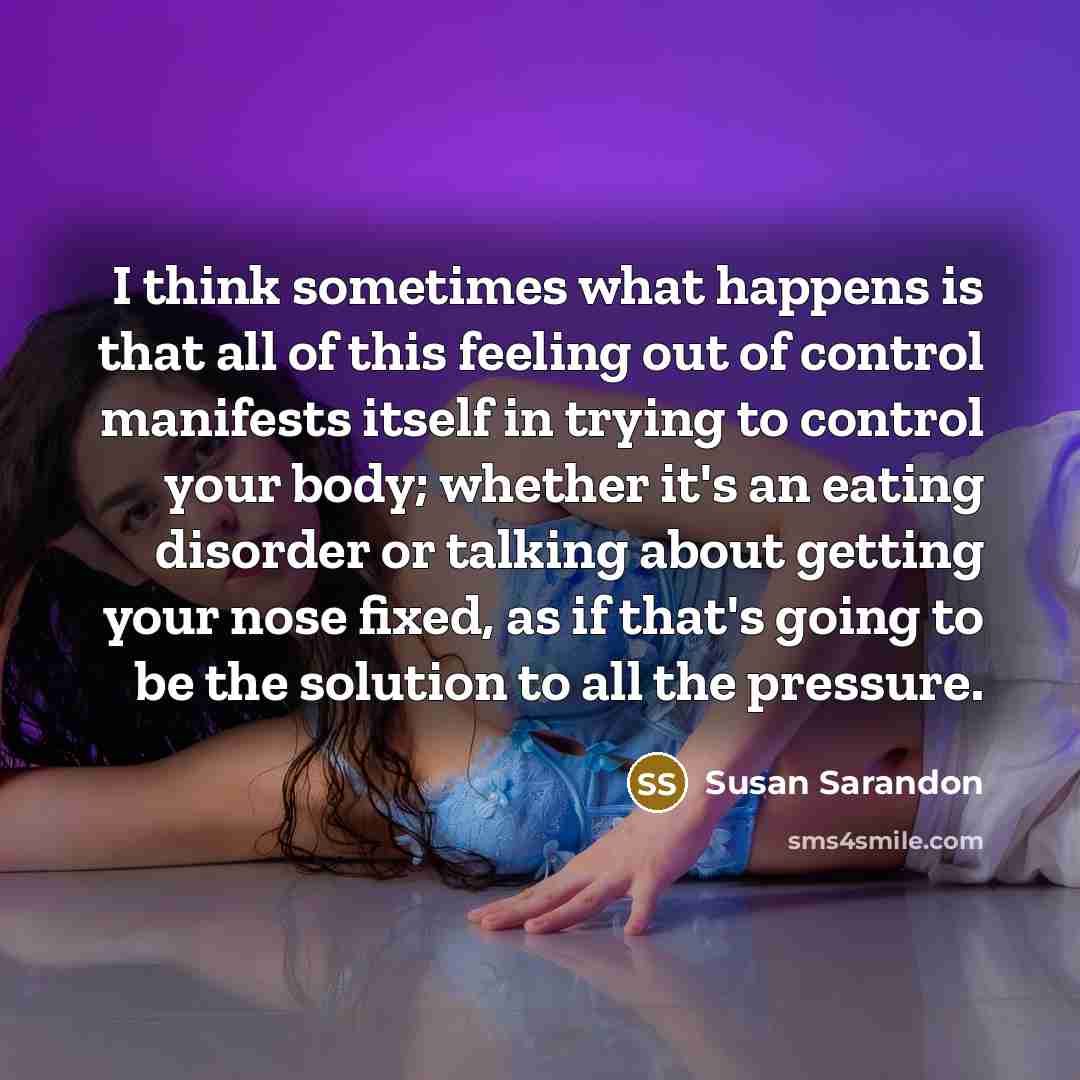 “I think sometimes what happens is that all of this…” quote by Susan Sarandon