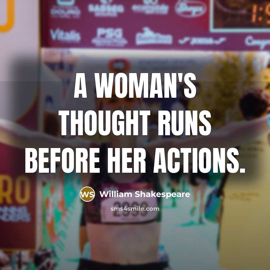“A woman's thought runs before her actions.…” quote by William Shakespeare