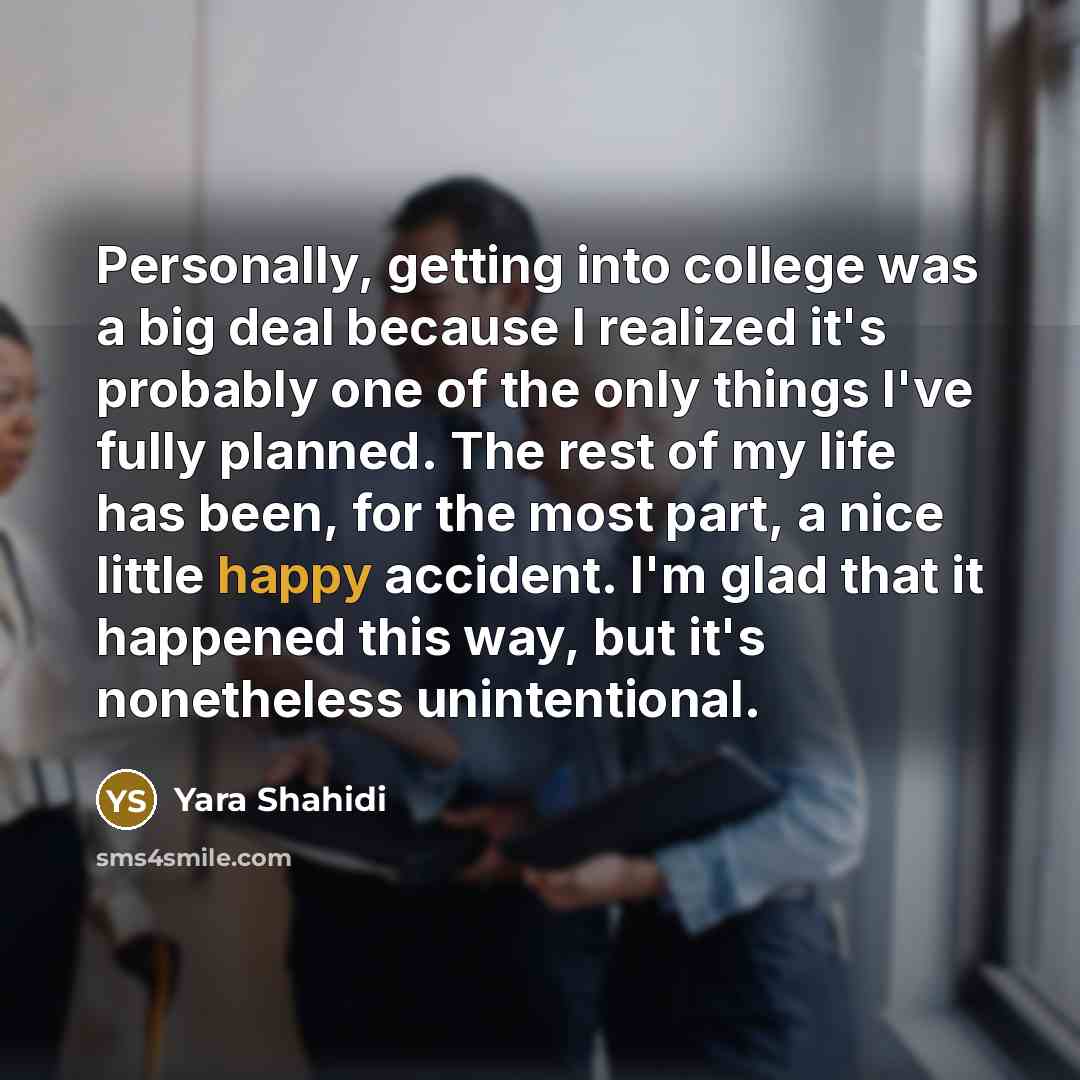“Personally, getting into college was a big deal because I…” quote by Yara Shahidi