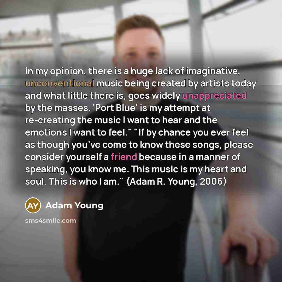 “In my opinion, there is a huge lack of imaginative,…” quote by Adam Young