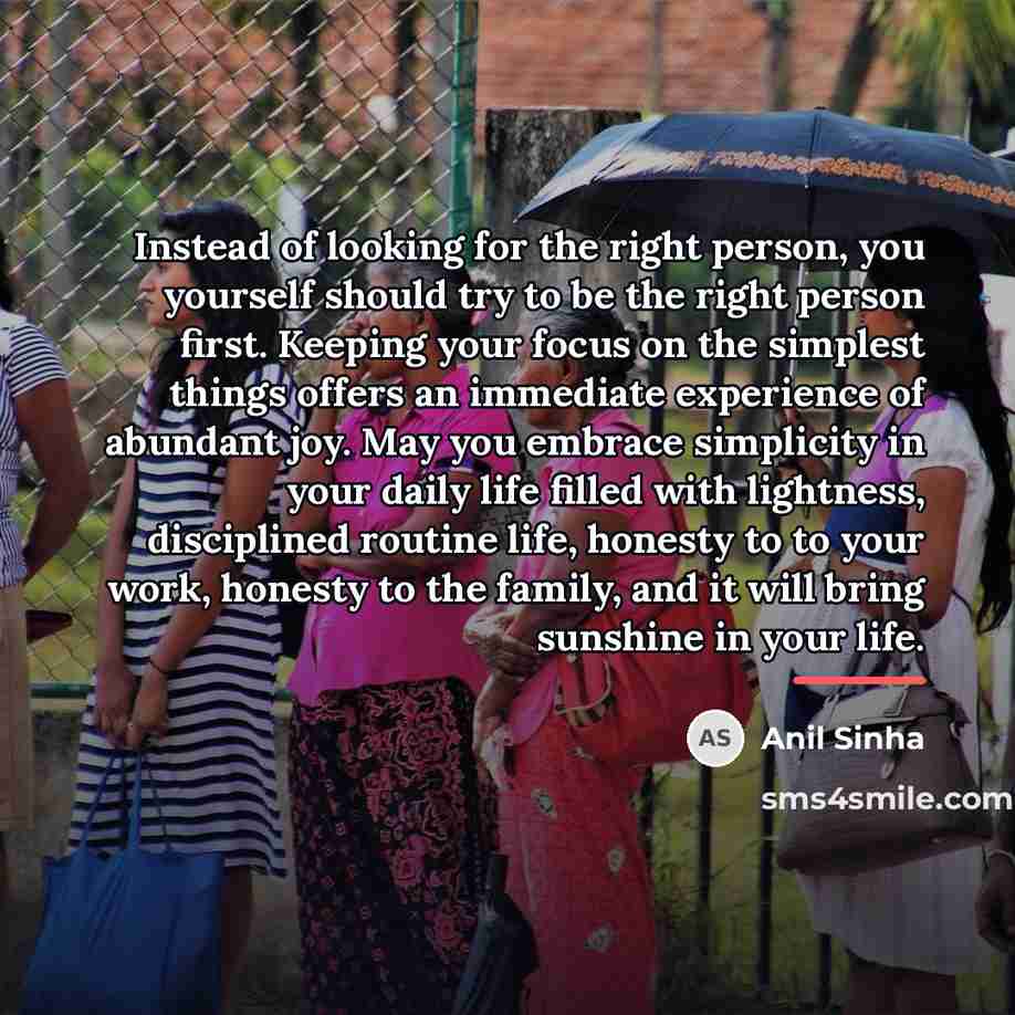 “Instead of looking for the right person, you yourself should…” quote by Anil Sinha
