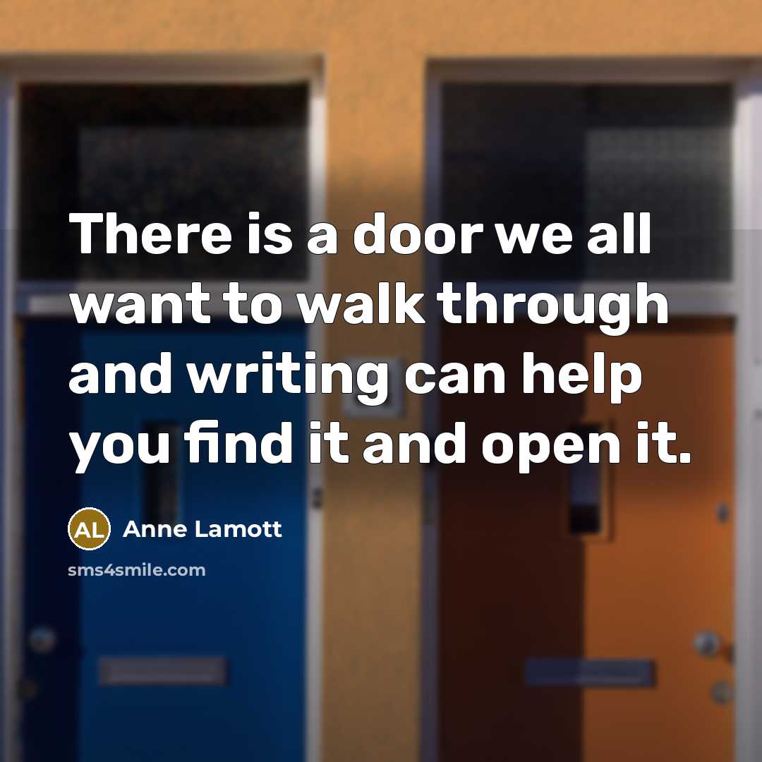 “There is a door we all want to walk through…” quote by Anne Lamott
