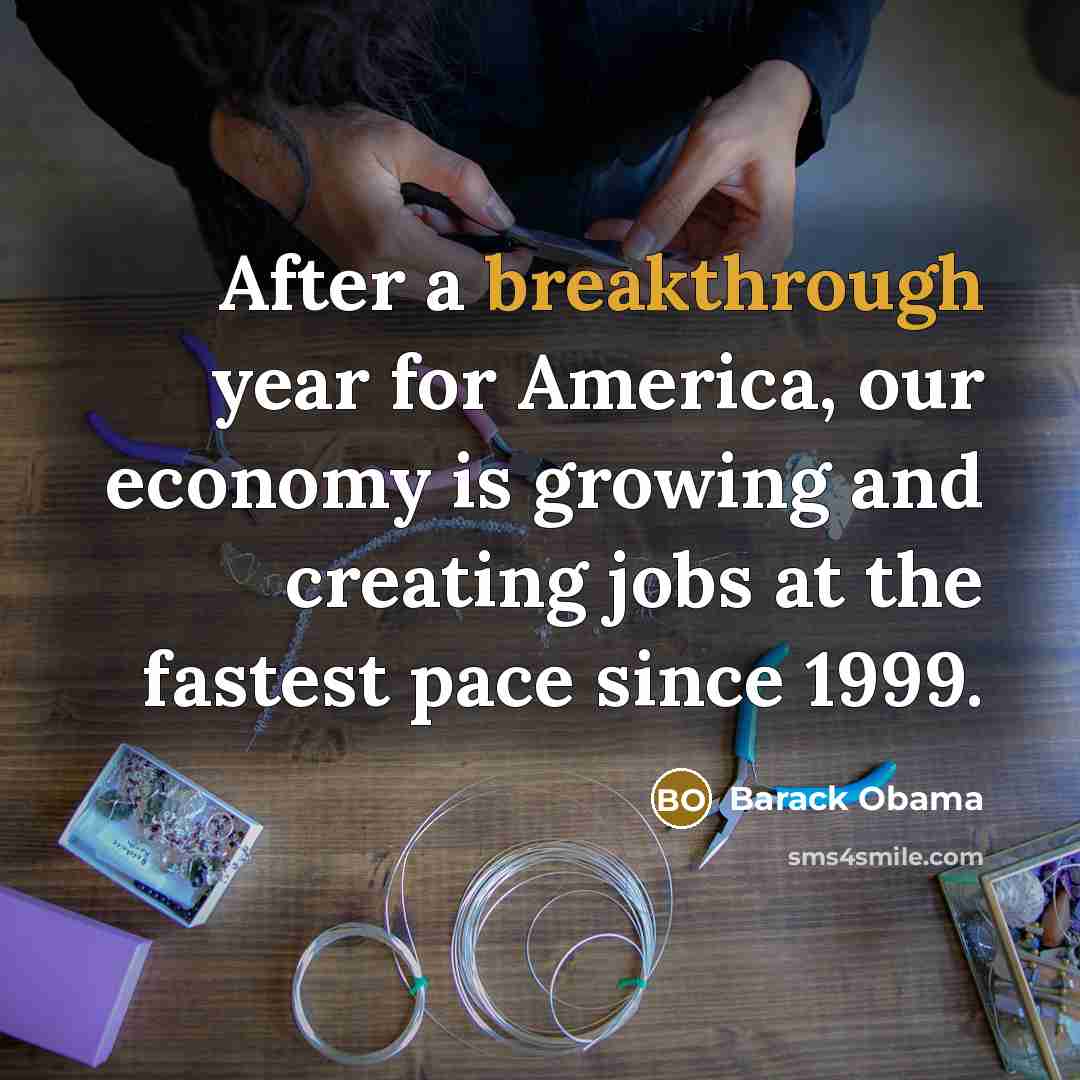 “After a breakthrough year for America, our economy is growing…” quote by Barack Obama