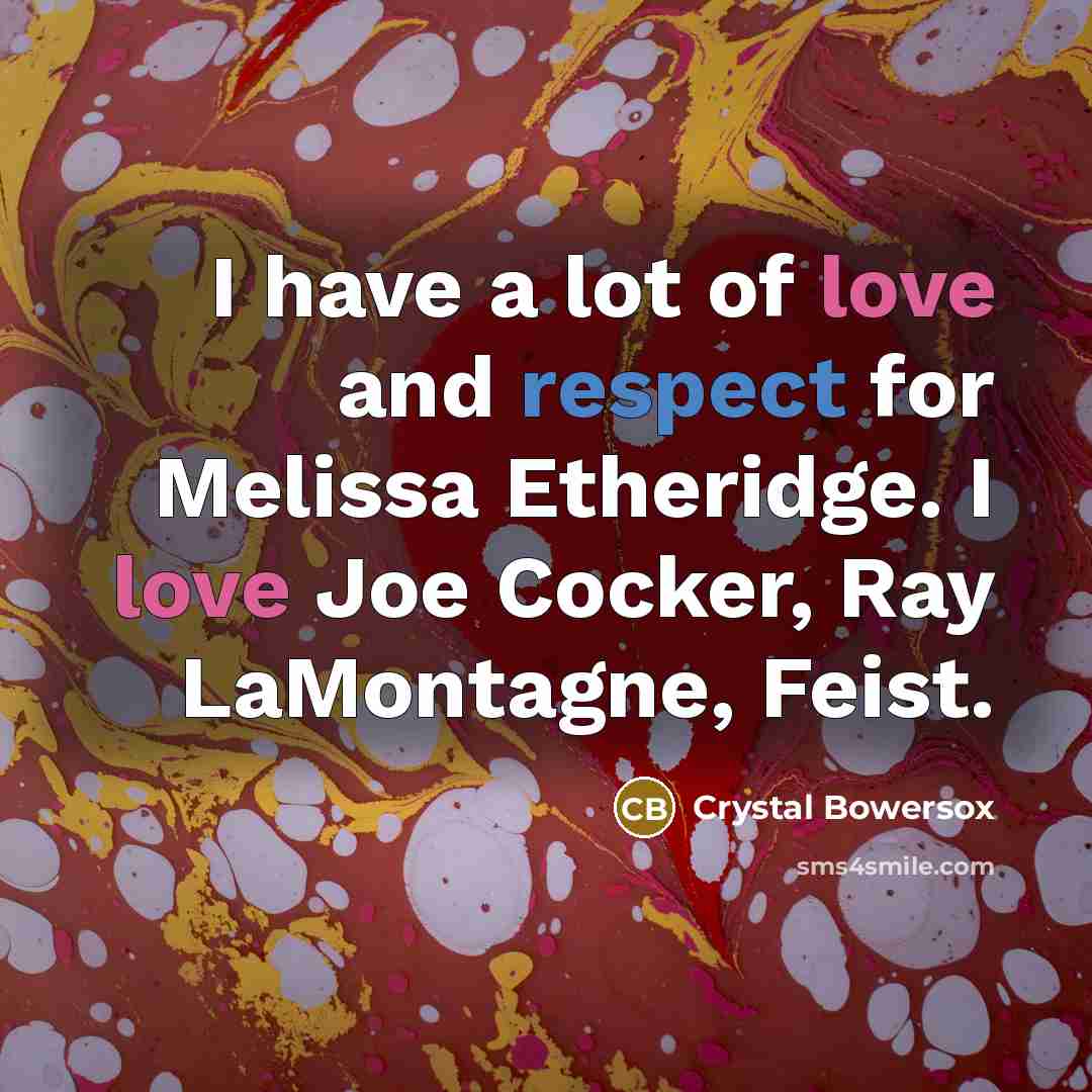 “I have a lot of love and respect for Melissa…” quote by Crystal Bowersox