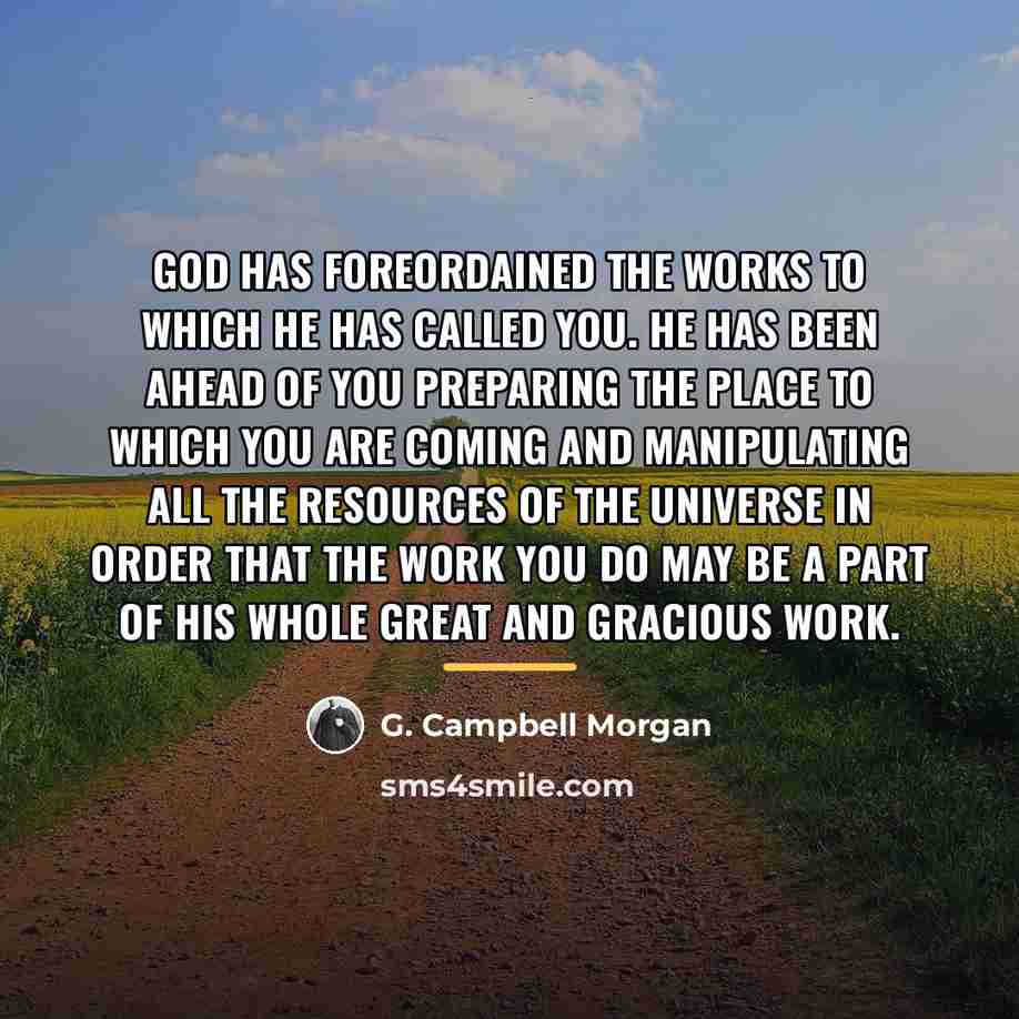 “God has foreordained the works to which He has called…” quote by G. Campbell Morgan