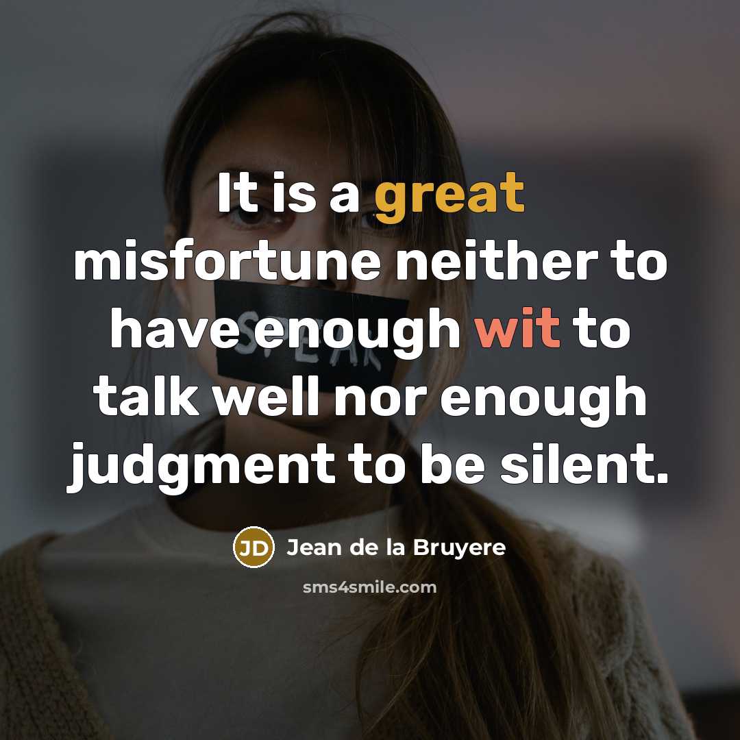 “It is a great misfortune neither to have enough wit…” quote by Jean de la Bruyere