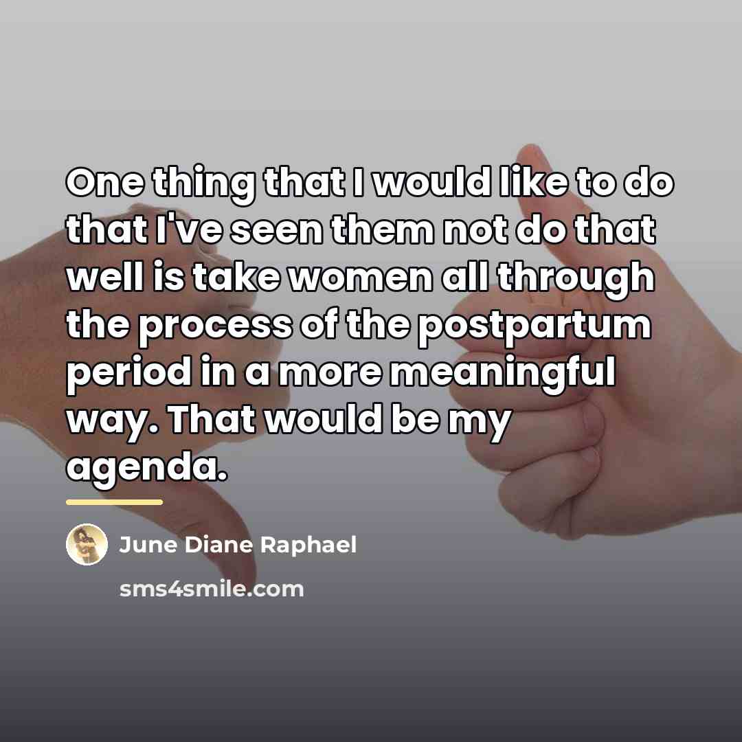 “One thing that I would like to do that I've…” quote by June Diane Raphael