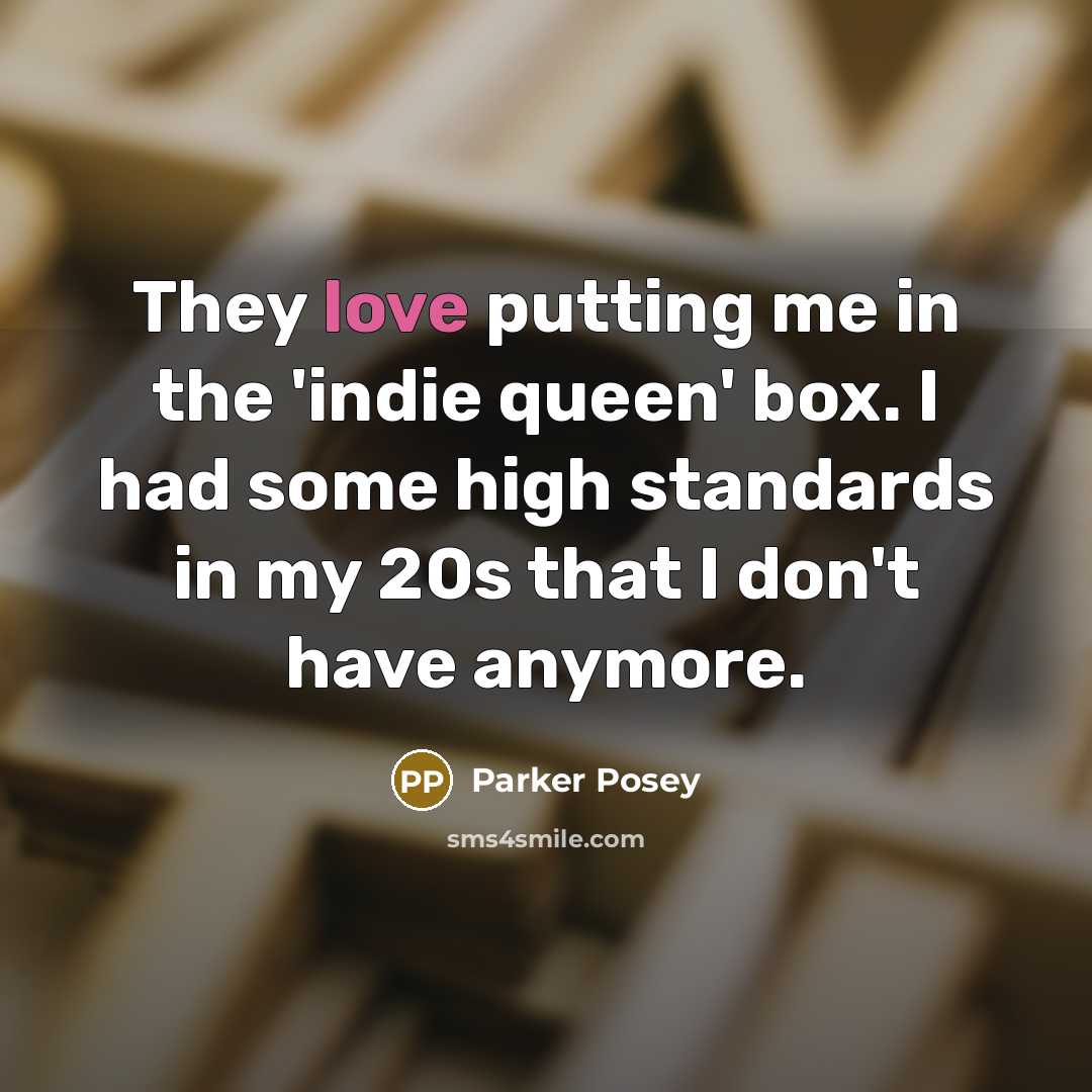 “They love putting me in the 'indie queen' box. I…” quote by Parker Posey