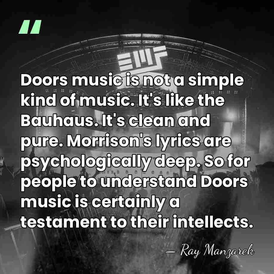 Doors music is not a simple kind of music. It's like the&hellip; - Ray Manzarek