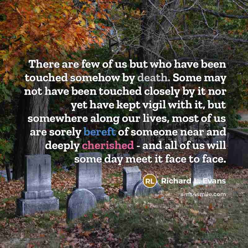 “There are few of us but who have been touched…” quote by Richard L. Evans