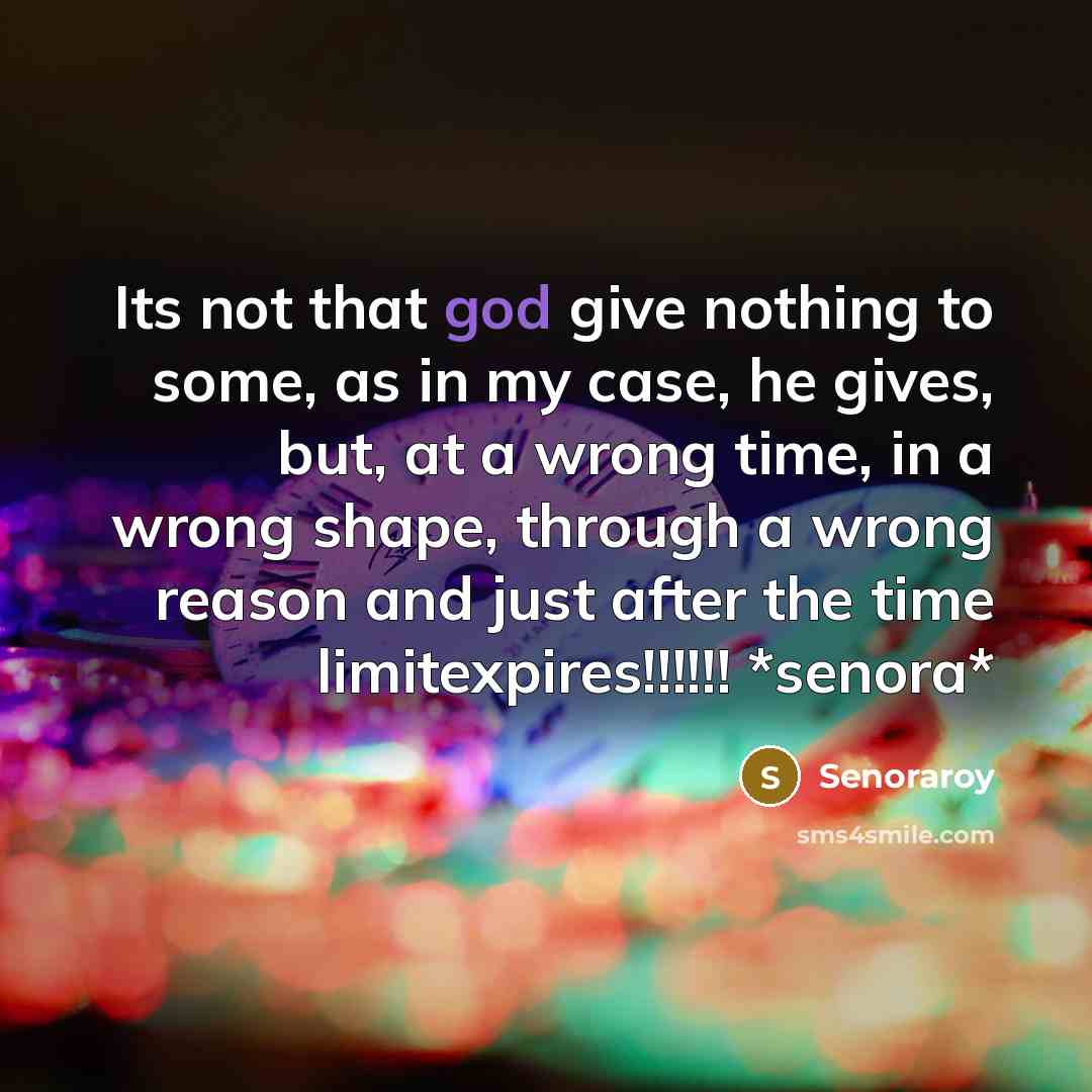 “Its not that god give nothing to some, as in…” quote by Senoraroy