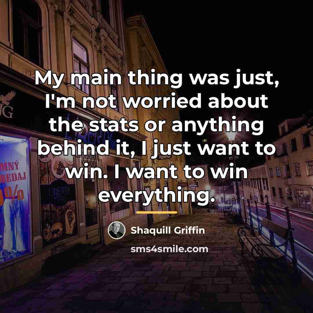 “My main thing was just, I'm not worried about the…” quote by Shaquill Griffin