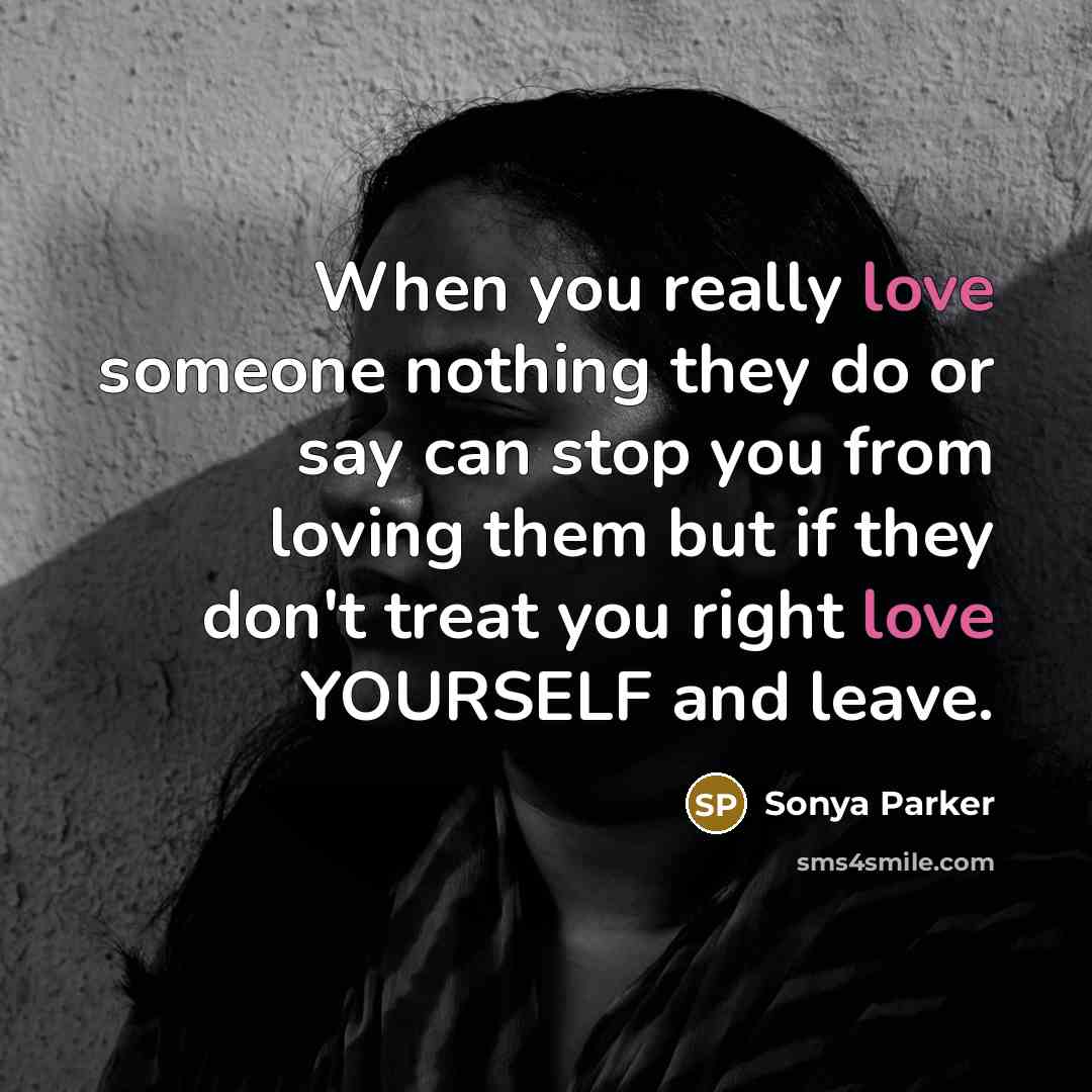 “When you really love someone nothing they do or say…” quote by Sonya Parker
