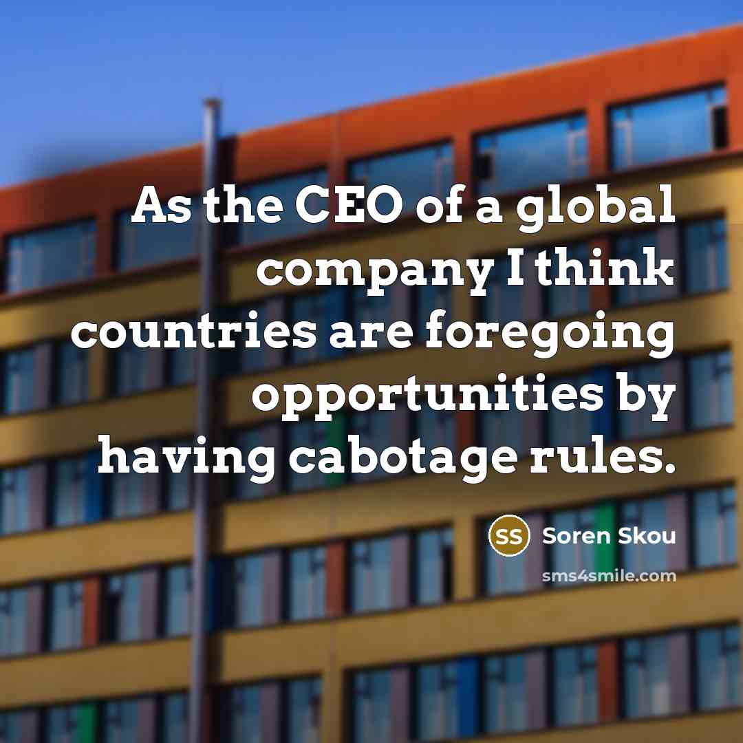 “As the CEO of a global company I think countries…” quote by Soren Skou