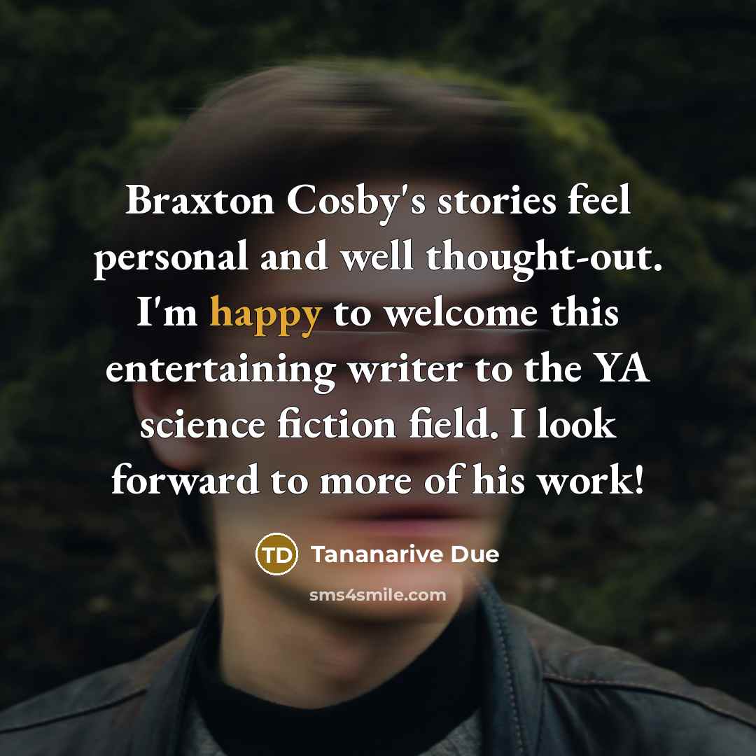 “Braxton Cosby's stories feel personal and well thought-out. I'm happy…” quote by Tananarive Due