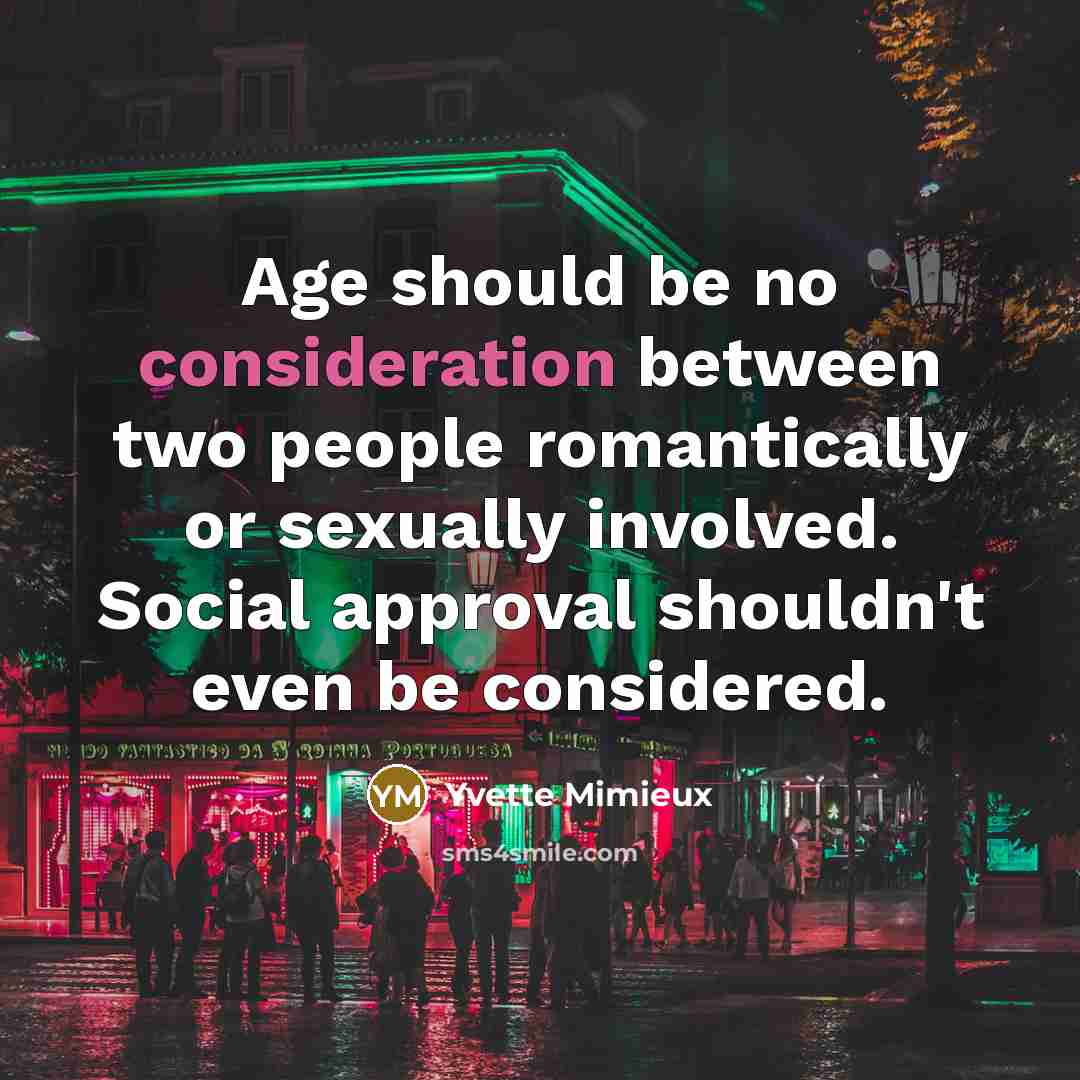 “Age should be no consideration between two people romantically or…” quote by Yvette Mimieux