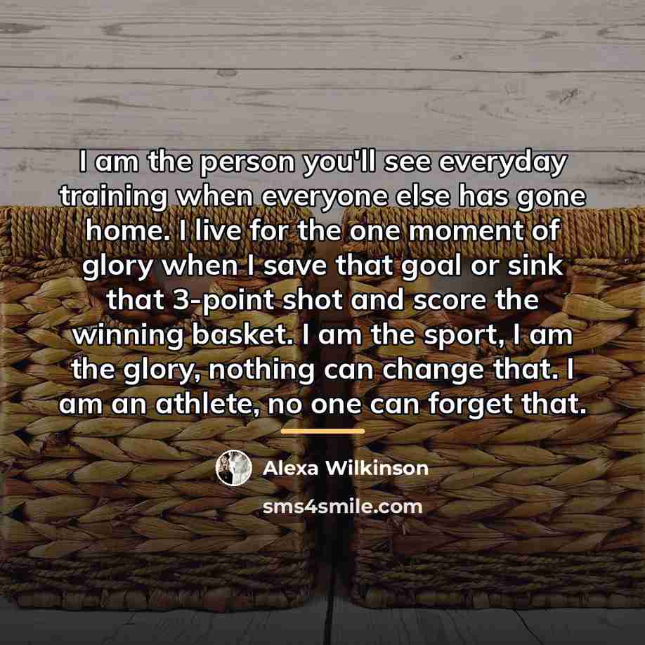 “I am the person you'll see everyday training when everyone…” quote by Alexa Wilkinson