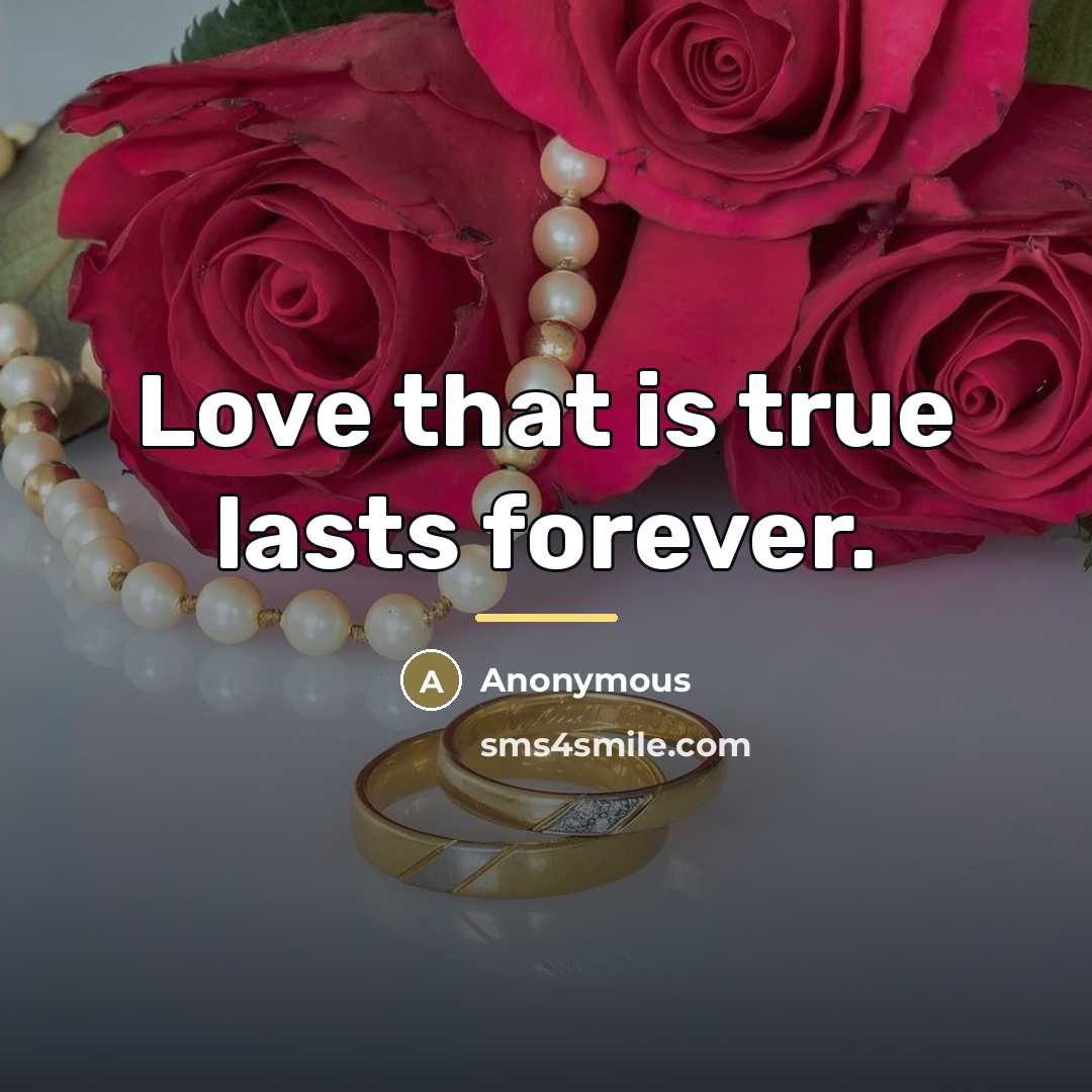 “Love that is true lasts forever.…” quote by Anonymous