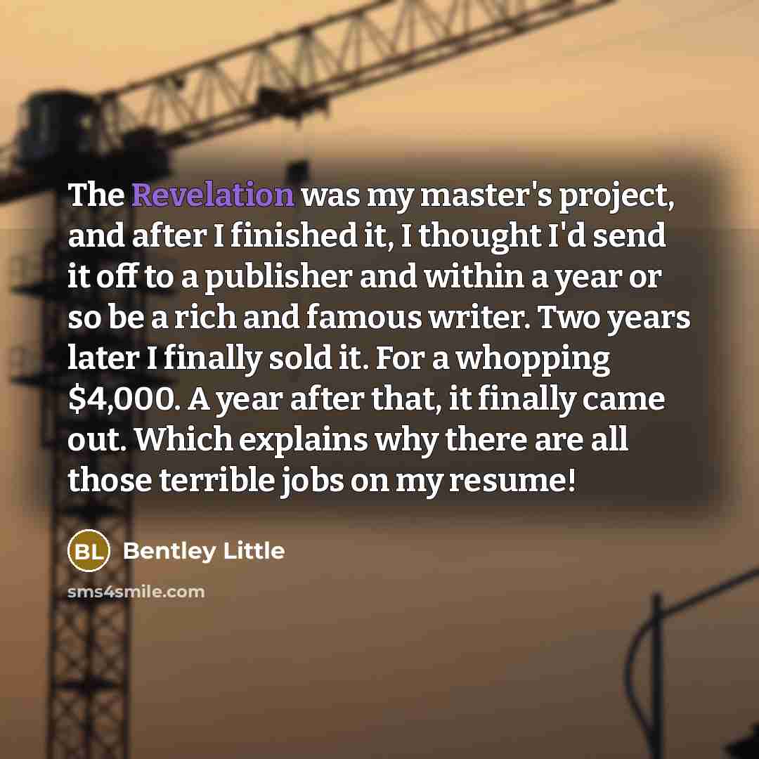 “The Revelation was my master's project, and after I finished…” quote by Bentley Little