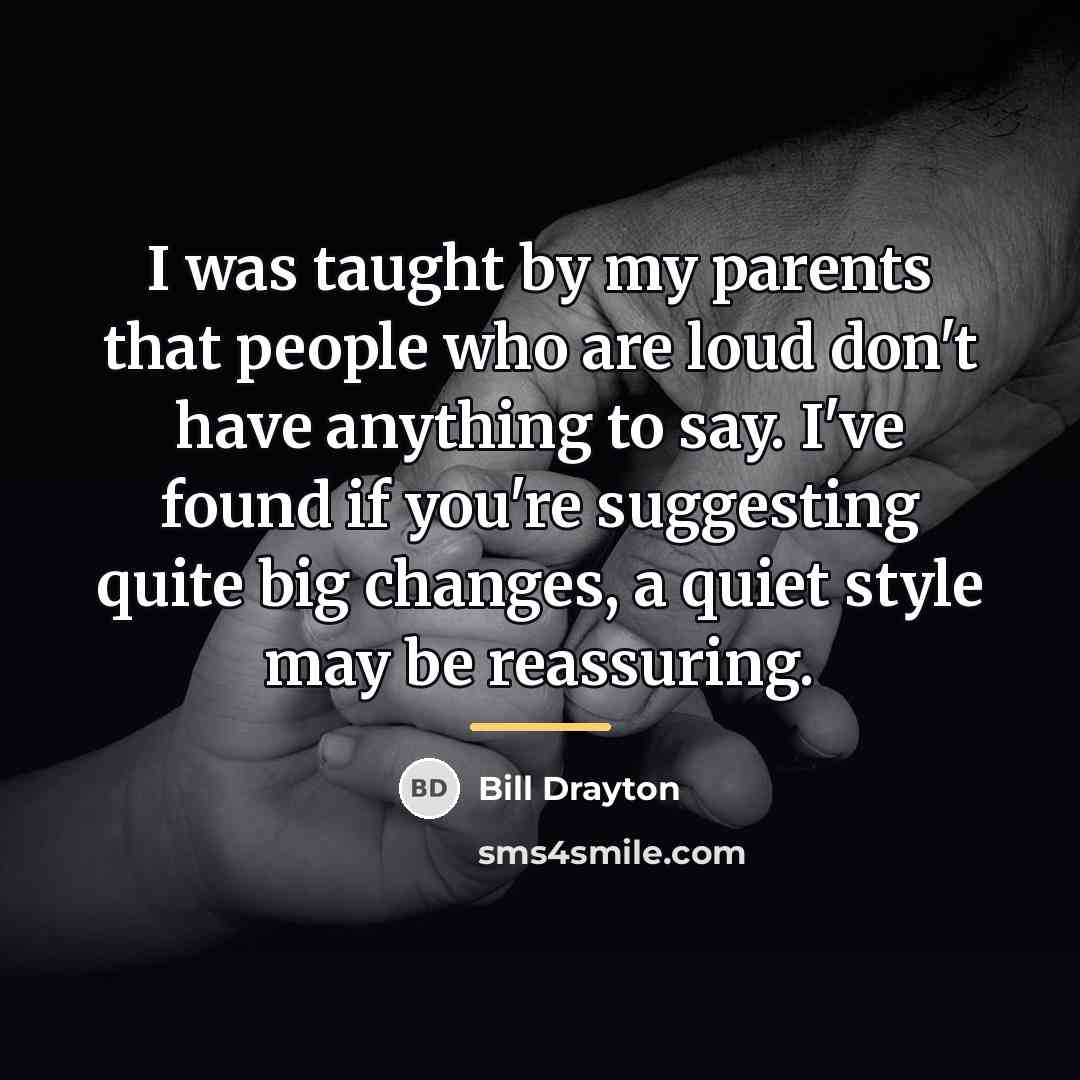 “I was taught by my parents that people who are…” quote by Bill Drayton