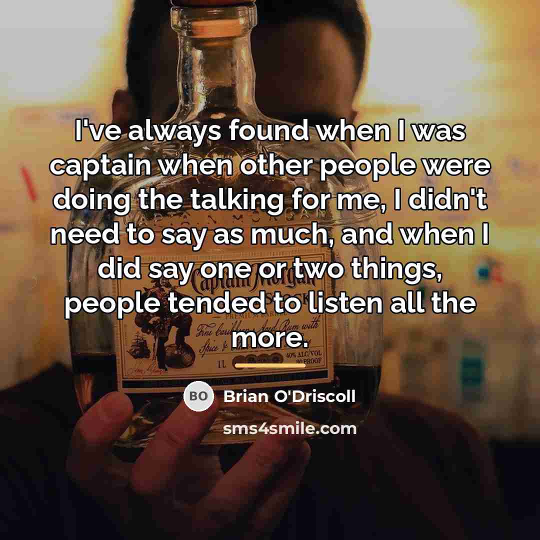“I've always found when I was captain when other people…” quote by Brian O'Driscoll