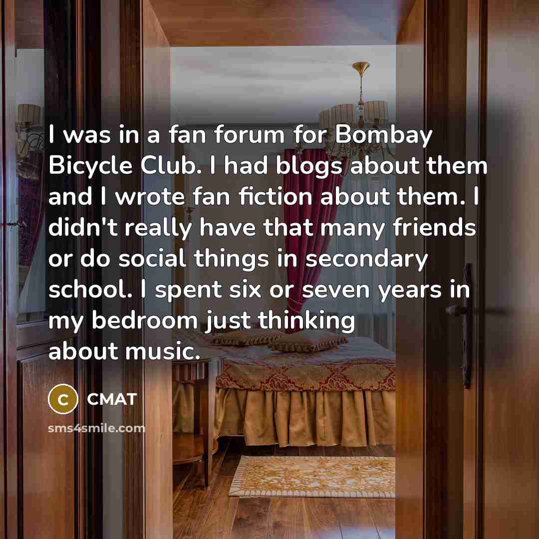 “I was in a fan forum for Bombay Bicycle Club.…” quote by CMAT