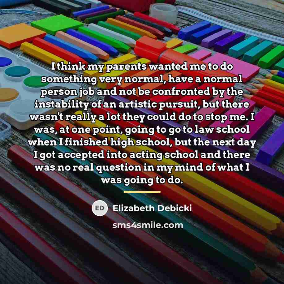 “I think my parents wanted me to do something very…” quote by Elizabeth Debicki