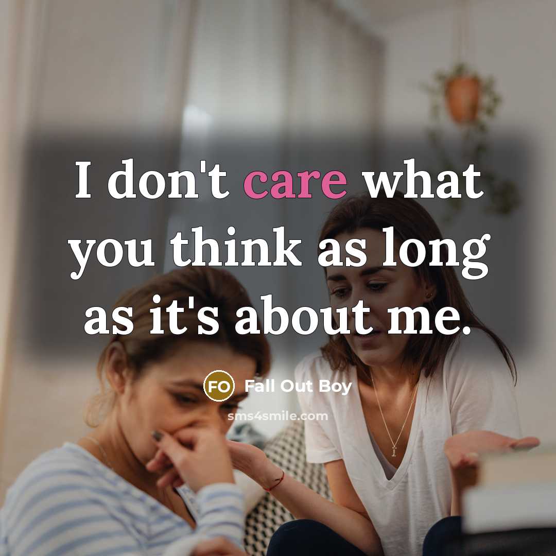 “I don't care what you think as long as it's…” quote by Fall Out Boy