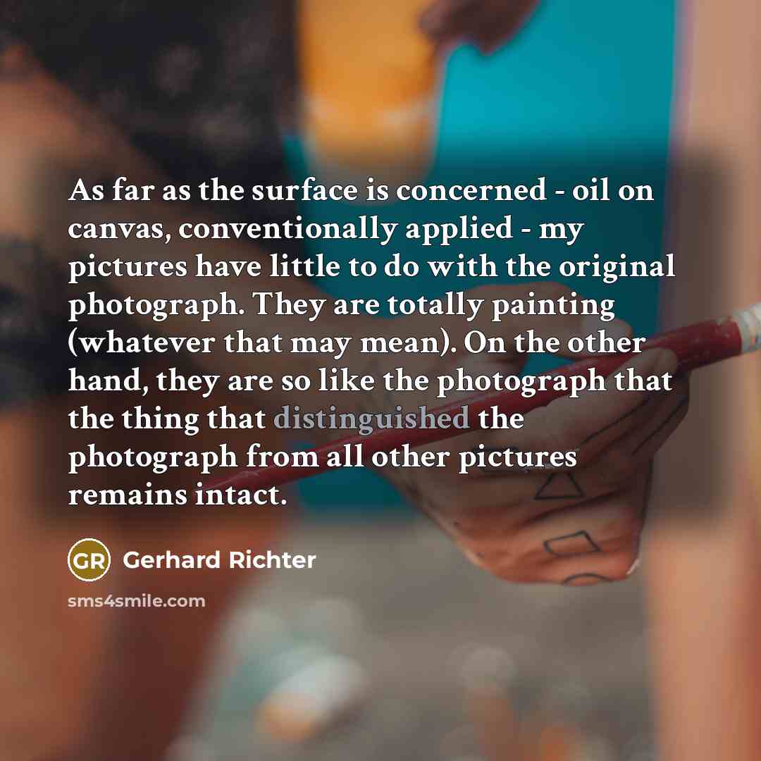 “As far as the surface is concerned - oil on…” quote by Gerhard Richter