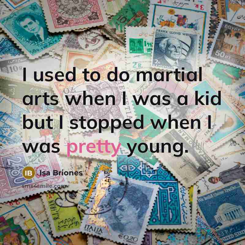 “I used to do martial arts when I was a…” quote by Isa Briones