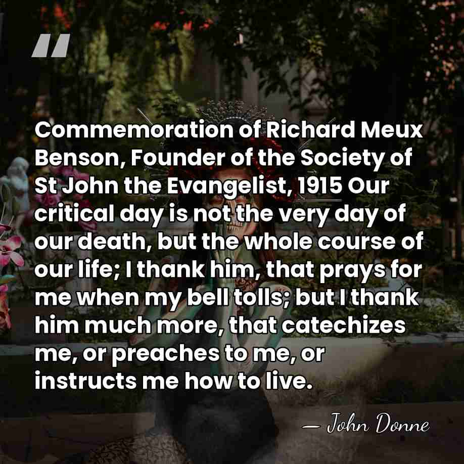 Commemoration of Richard Meux Benson, Founder of the Society of St John&hellip; - John Donne
