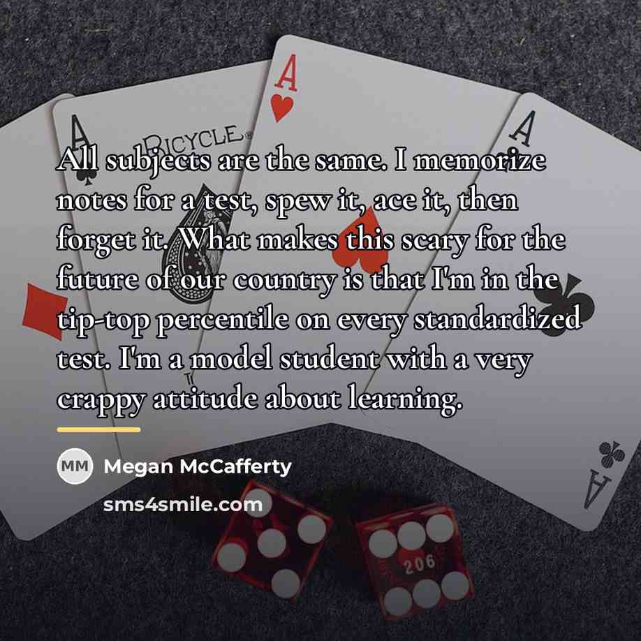 “All subjects are the same. I memorize notes for a…” quote by Megan McCafferty