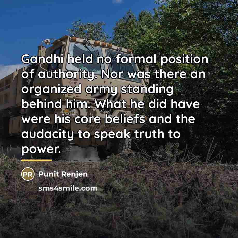 “Gandhi held no formal position of authority. Nor was there…” quote by Punit Renjen