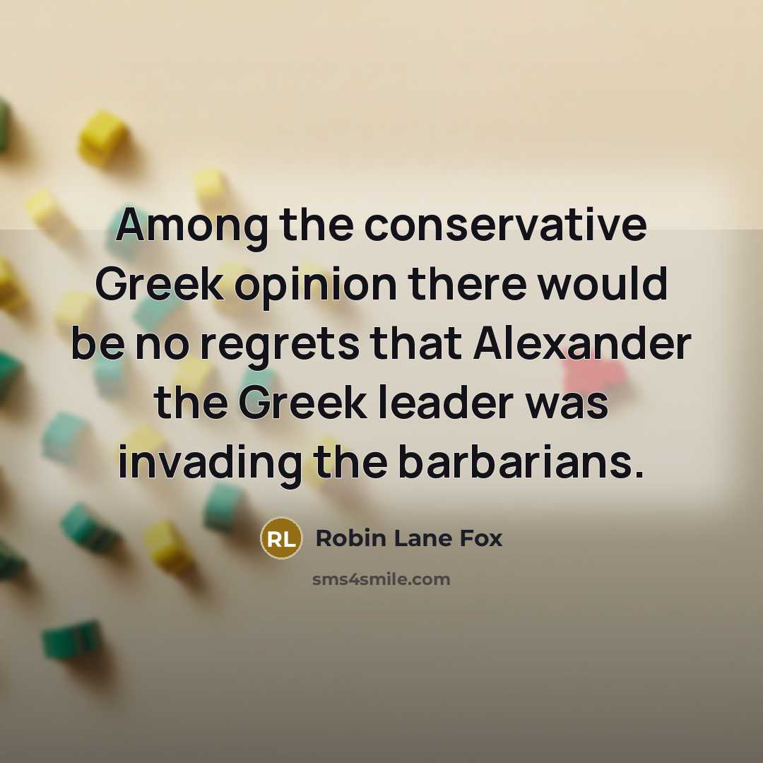 “Among the conservative Greek opinion there would be no regrets…” quote by Robin Lane Fox
