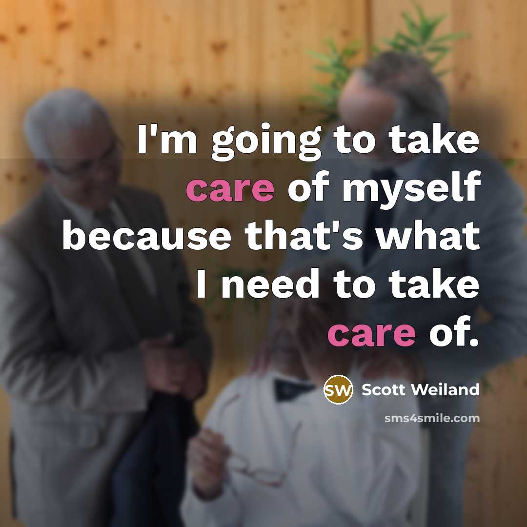 “I'm going to take care of myself because that's what…” quote by Scott Weiland