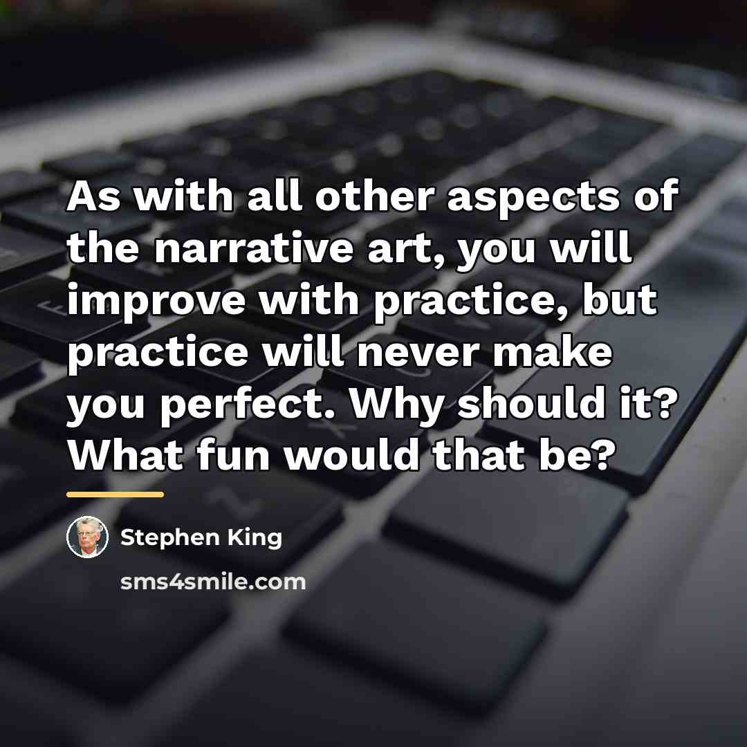 “As with all other aspects of the narrative art, you…” quote by Stephen King