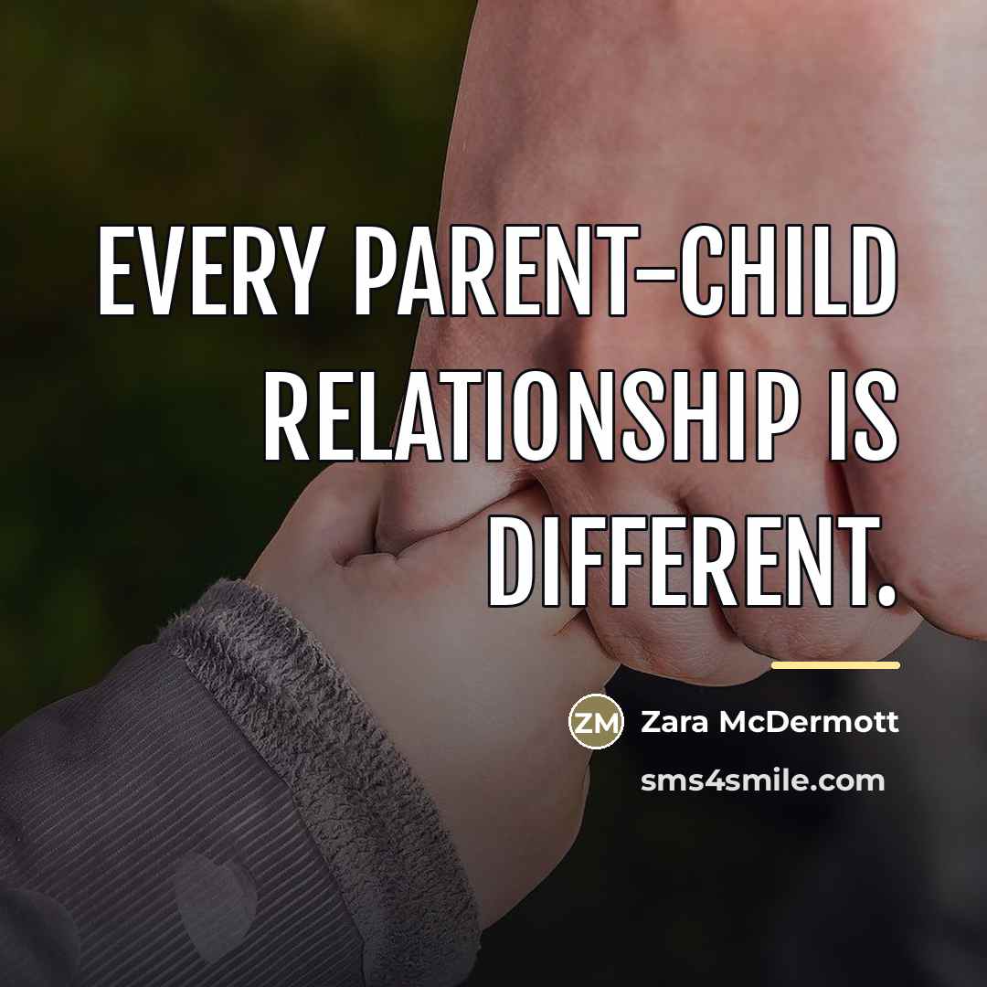 “Every parent-child relationship is different.…” quote by Zara McDermott